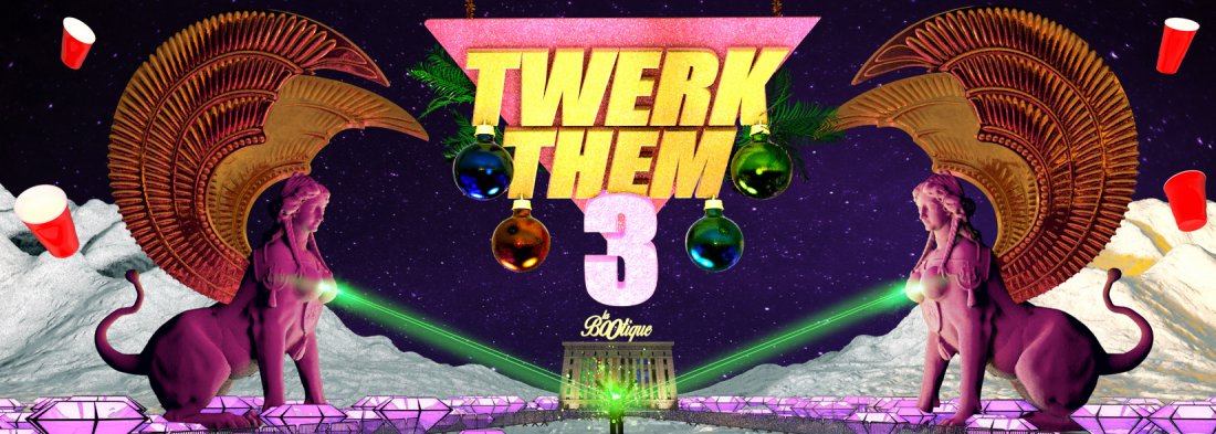 Twerk Them 3
